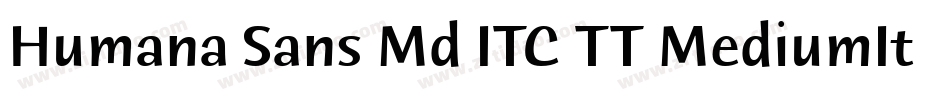Humana Sans Md ITC TT MediumIta字体转换